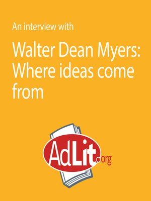 cover image of An Interview With Walter Dean Myers on Where the Ideas Come From